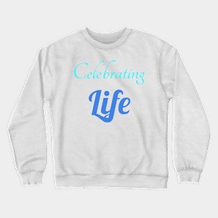 Life Crewneck Sweatshirt